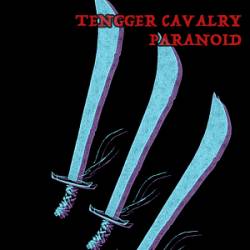 Tengger Cavalry : Paranoid
